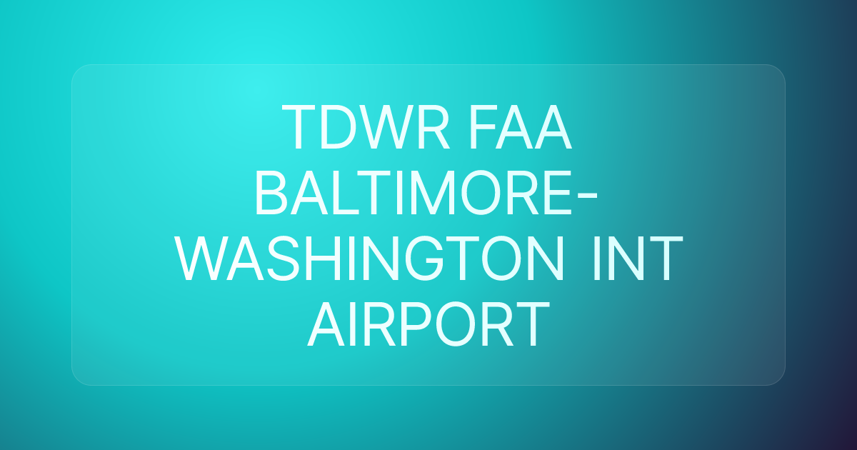 TDWR FAA BALTIMORE-WASHINGTON INT AIRPORT