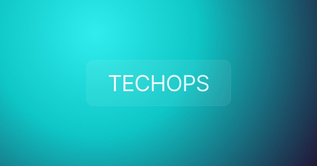 TECHOPS