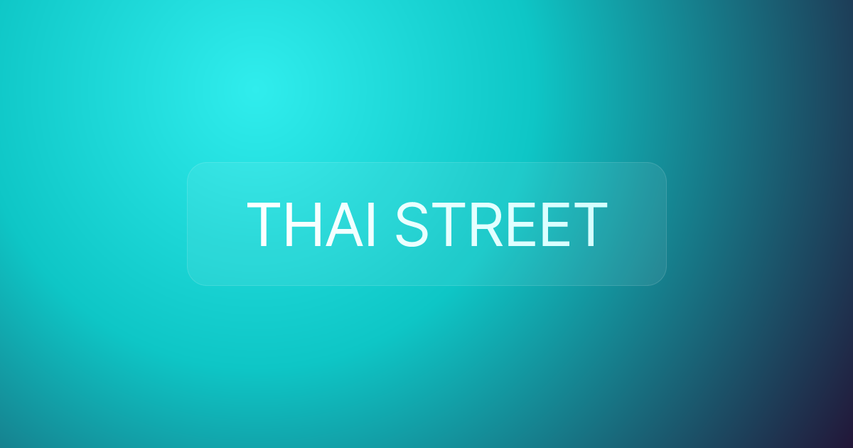 THAI STREET