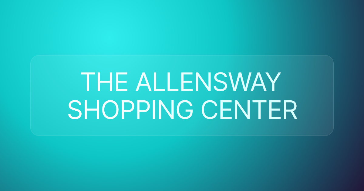 THE ALLENSWAY SHOPPING CENTER