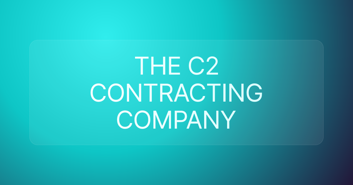 THE C2 CONTRACTING COMPANY