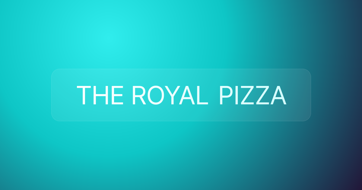 THE ROYAL PIZZA