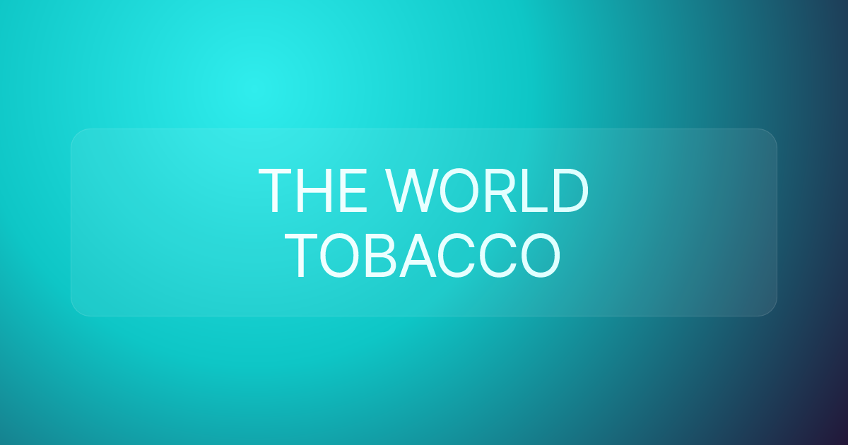 THE WORLD TOBACCO