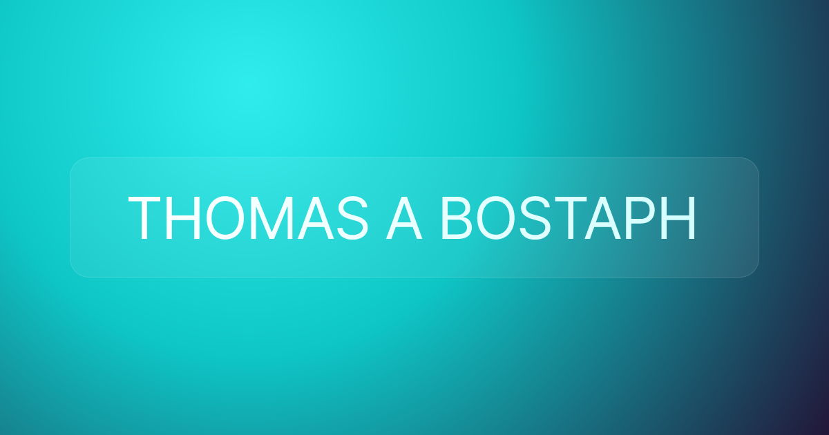 THOMAS A BOSTAPH