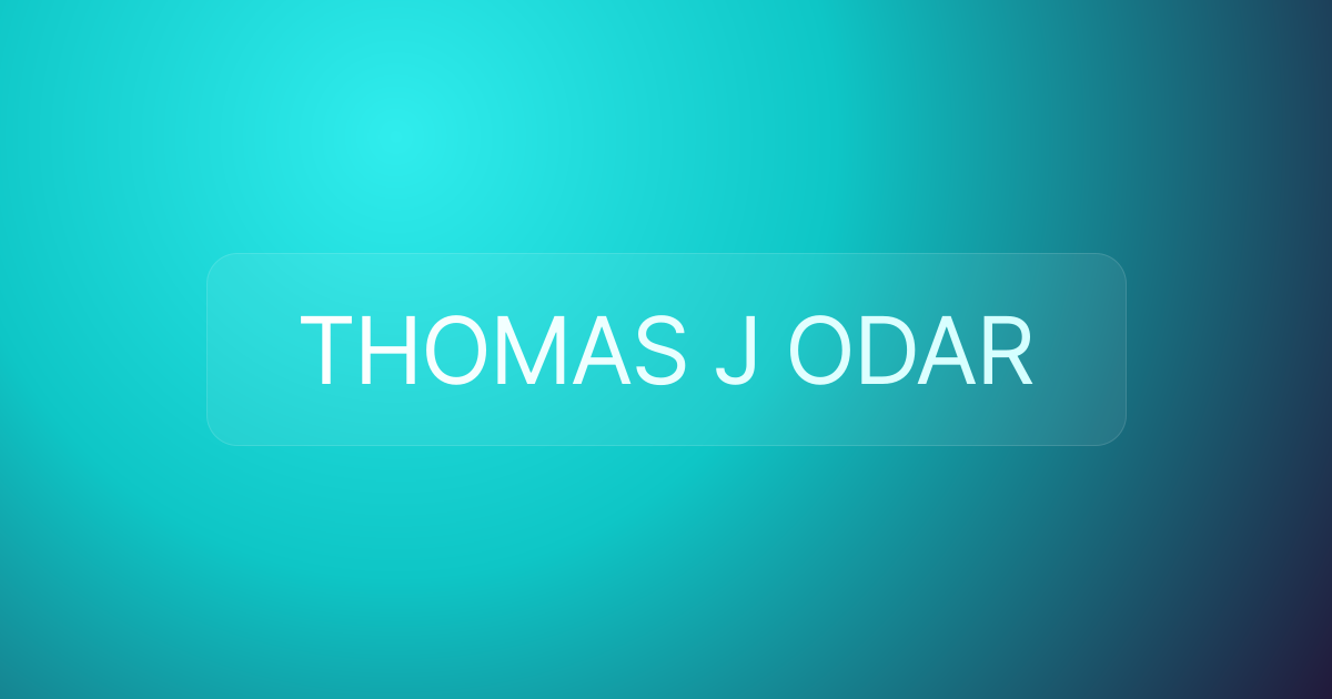 THOMAS J ODAR