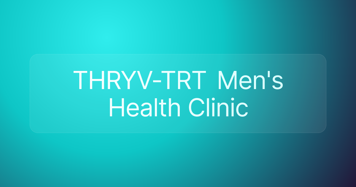 THRYV-TRT Men's Health Clinic