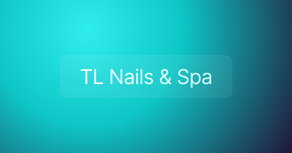 TL Nails & Spa
