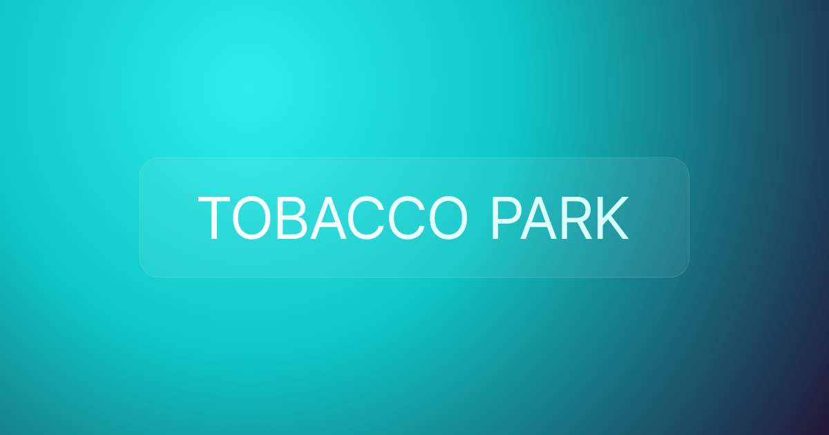 TOBACCO PARK