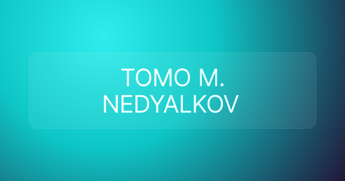 TOMO M. NEDYALKOV