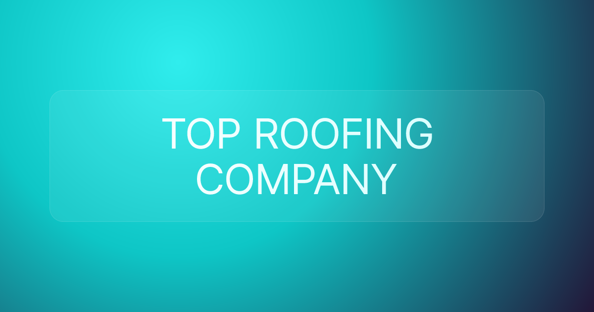 TOP ROOFING COMPANY