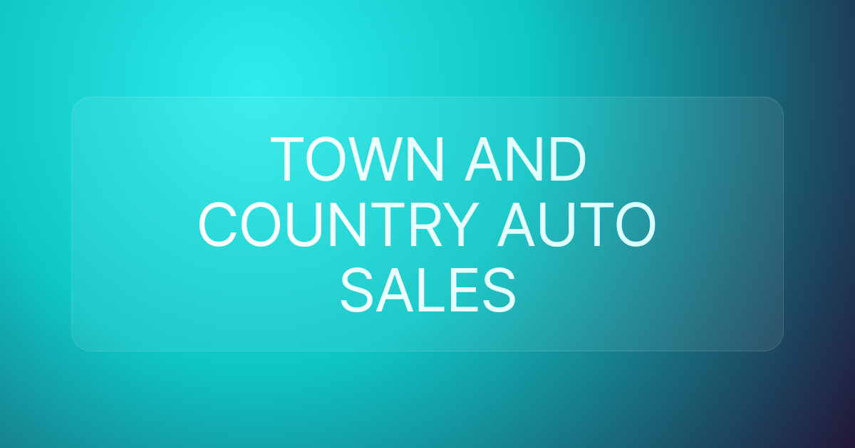 TOWN AND COUNTRY AUTO SALES