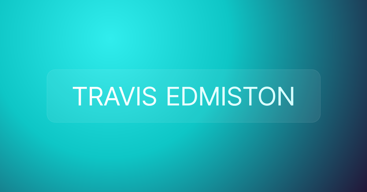 TRAVIS EDMISTON