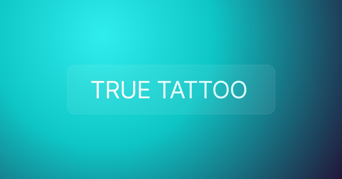TRUE TATTOO