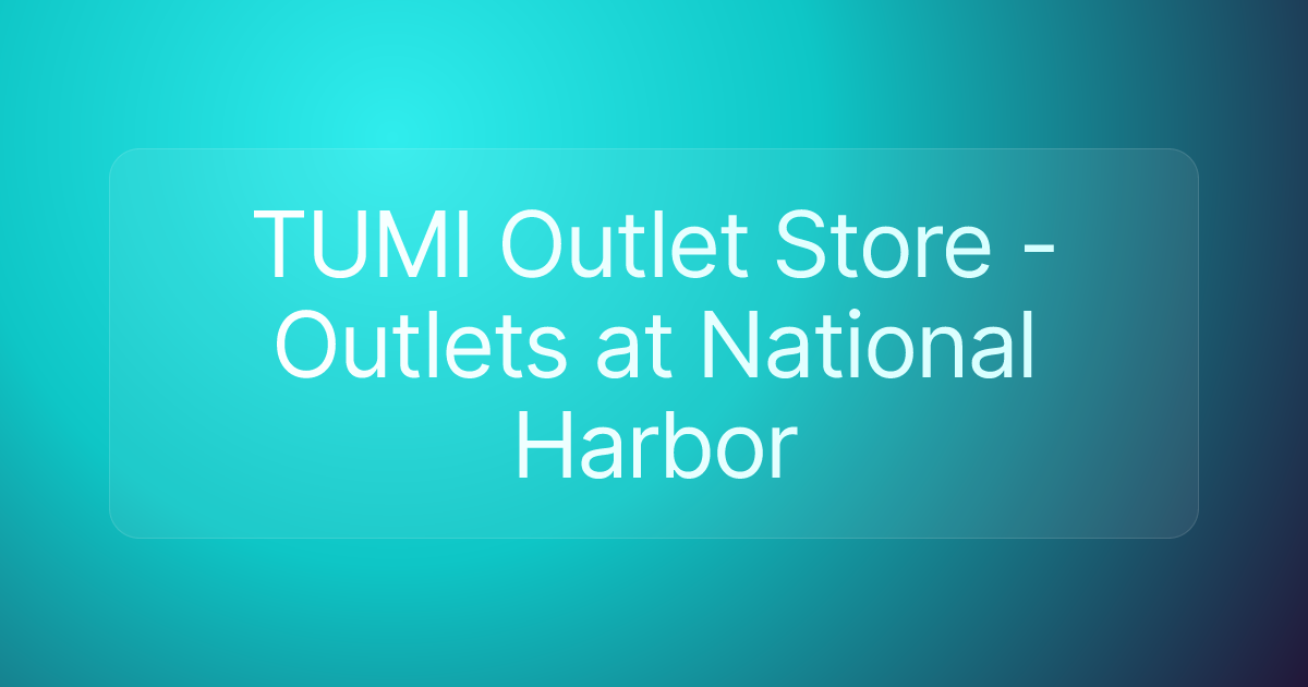 TUMI Outlet Store - Outlets at National Harbor