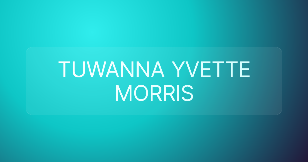 TUWANNA YVETTE MORRIS