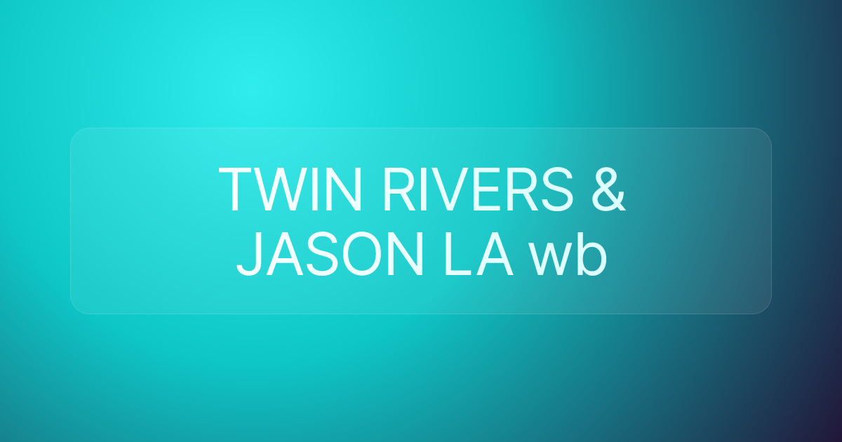 TWIN RIVERS & JASON LA wb