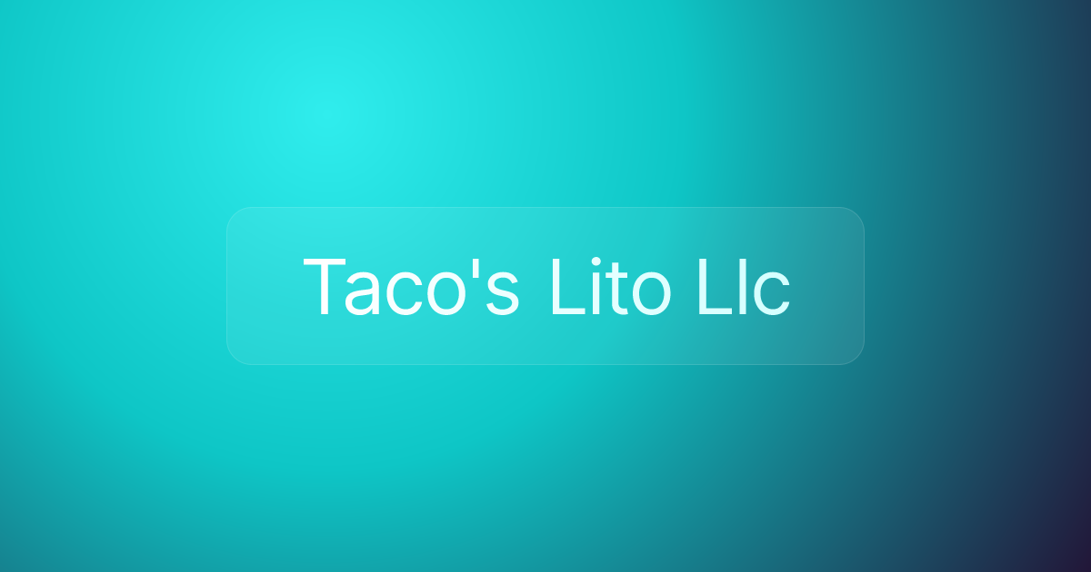 Taco's Lito Llc