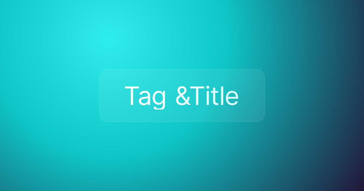 Tag &Title