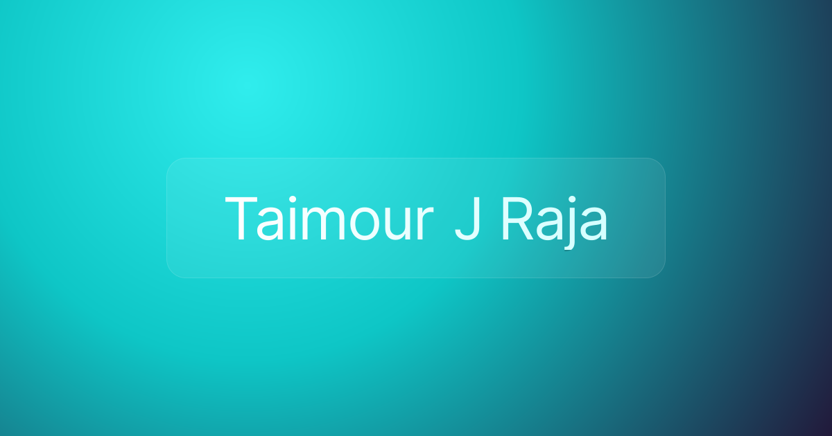 Taimour J Raja