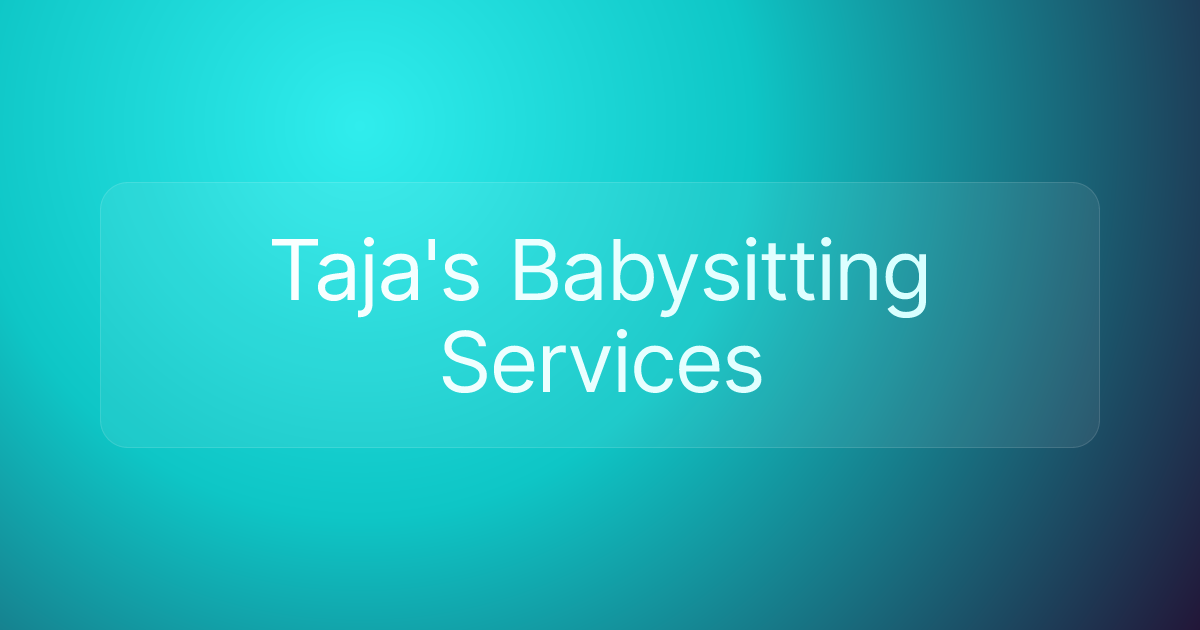Taja's Babysitting Services