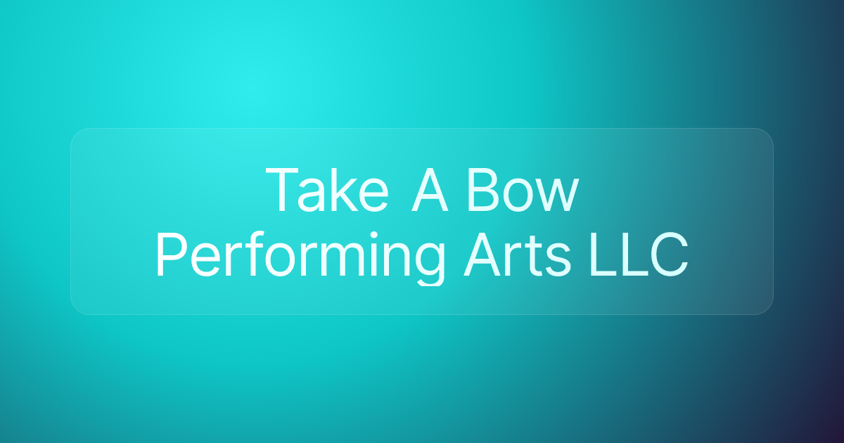 Take A Bow Performing Arts LLC