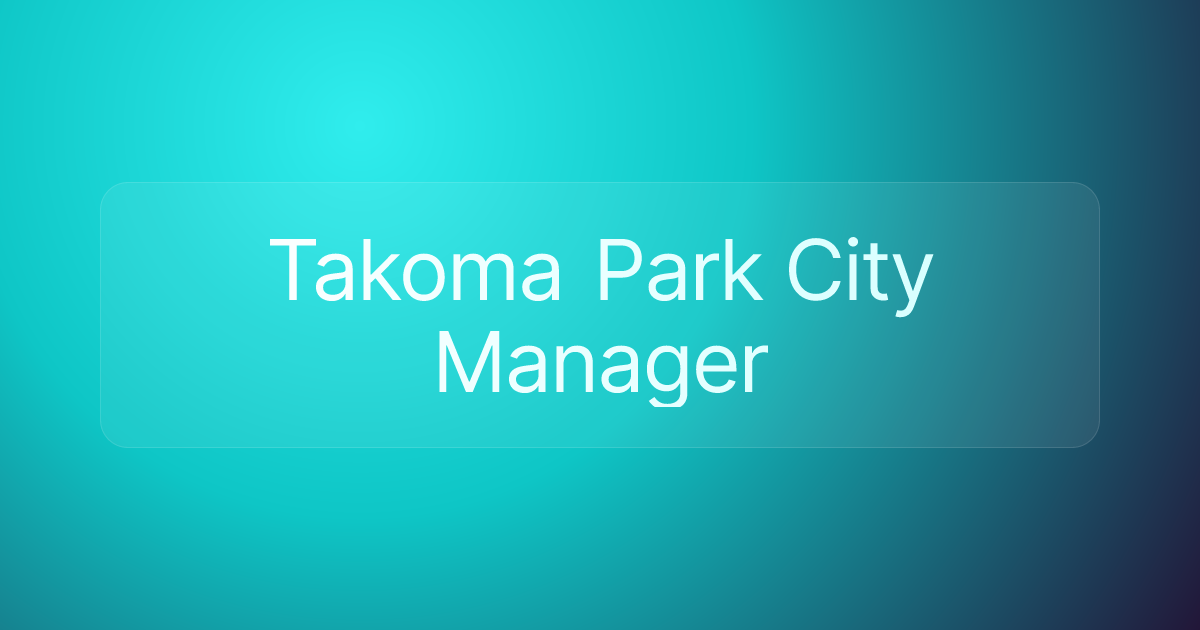 Takoma Park City Manager
