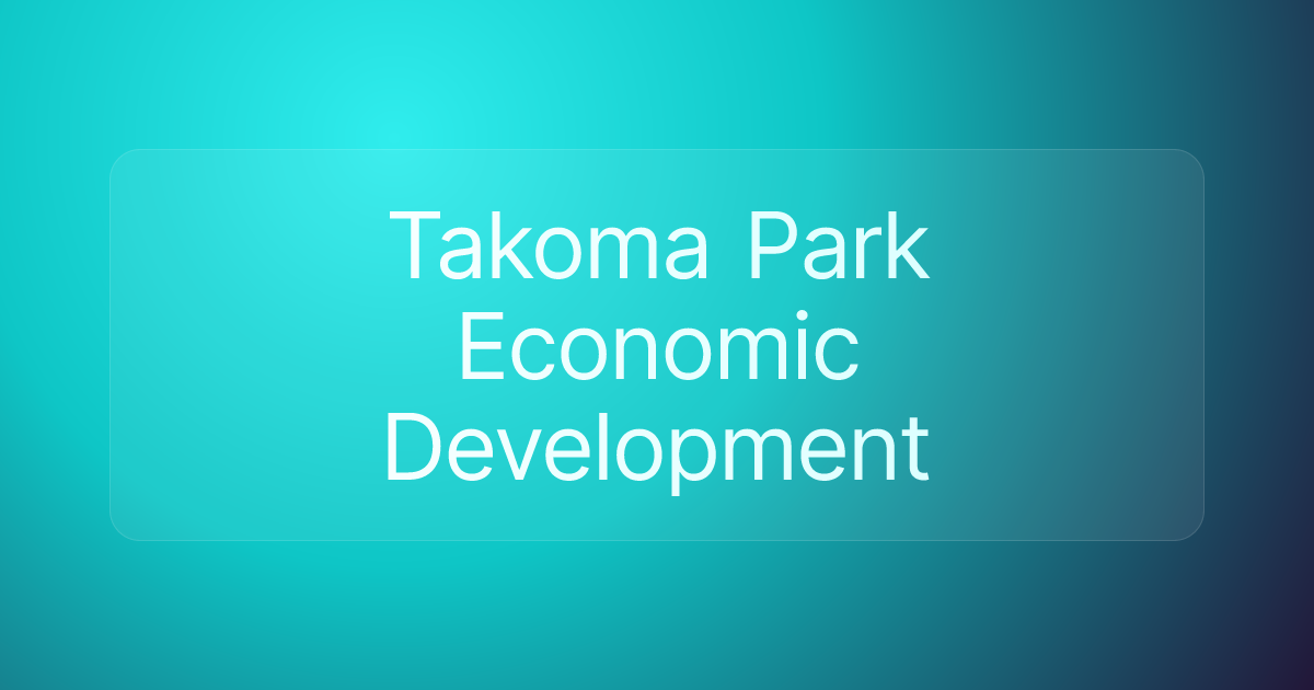 Takoma Park Economic Development