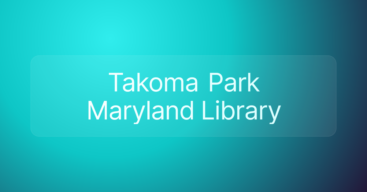 Takoma Park Maryland Library