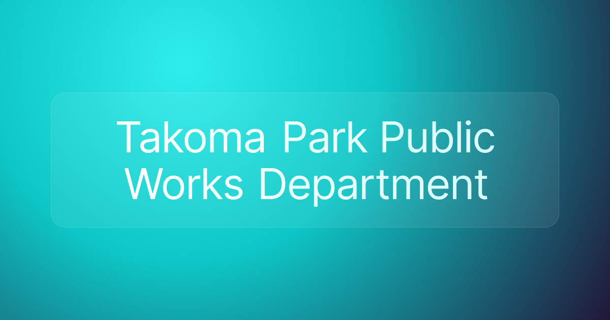 Takoma Park Public Works Department