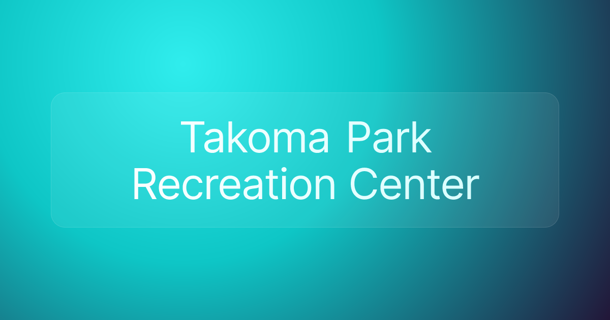 Takoma Park Recreation Center