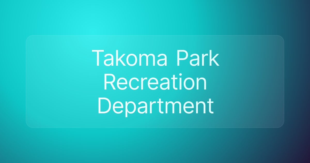 Takoma Park Recreation Department