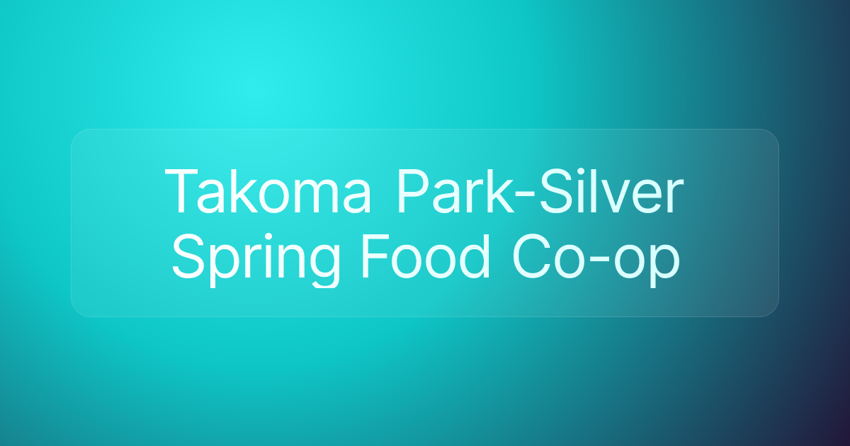 Takoma Park-Silver Spring Food Co-op
