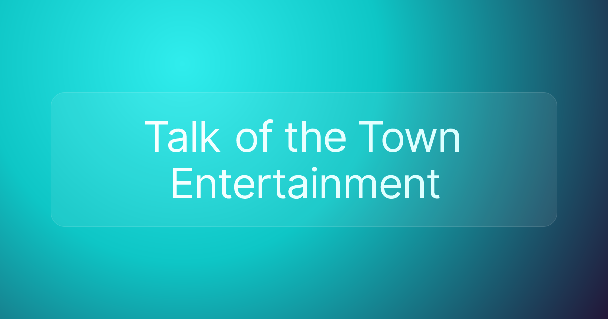 Talk of the Town Entertainment