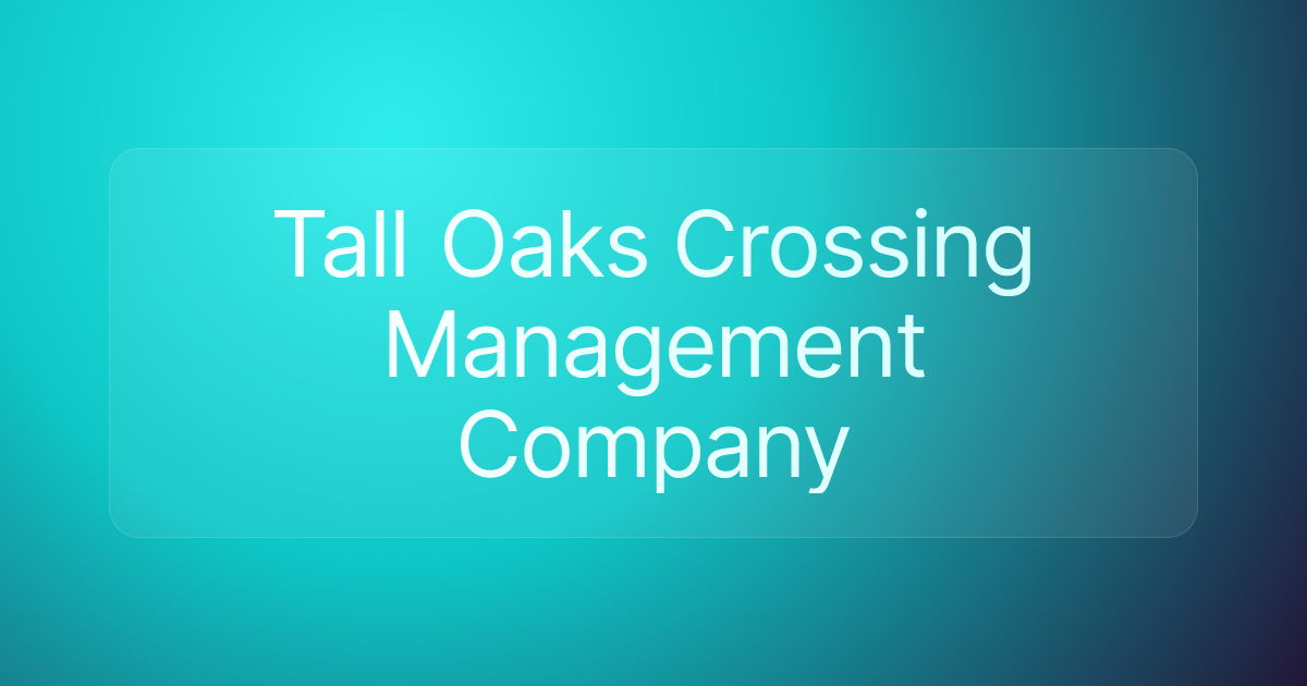 Tall Oaks Crossing Management Company