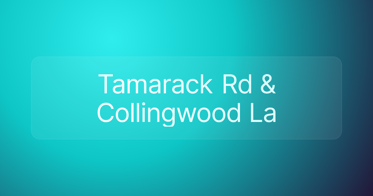 Tamarack Rd & Collingwood La
