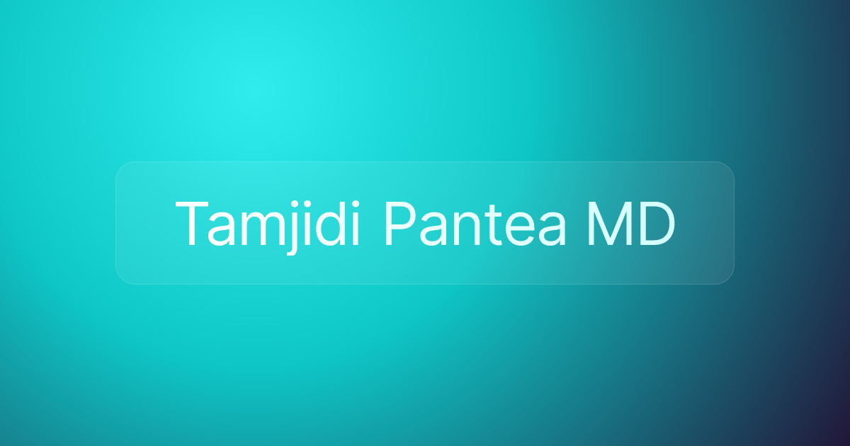 Tamjidi Pantea MD