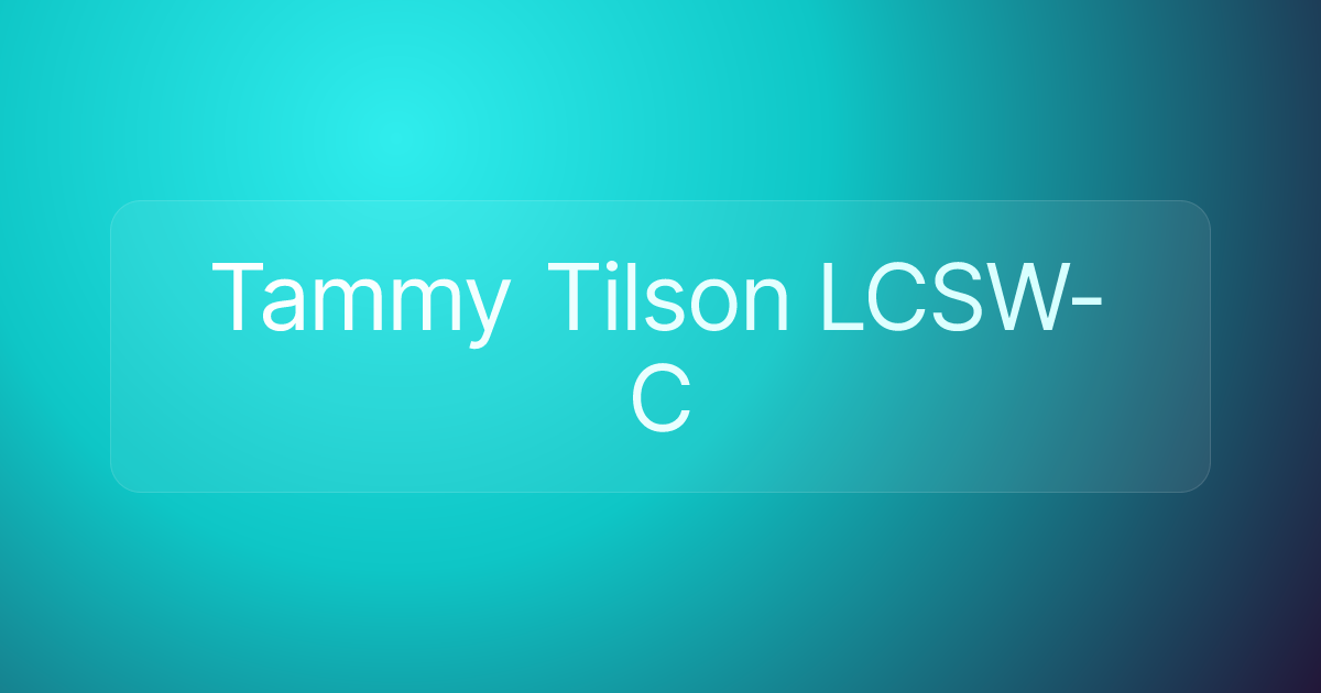 Tammy Tilson LCSW-C