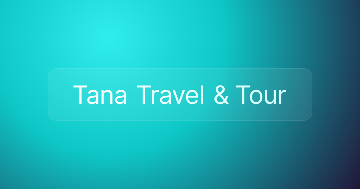 Tana Travel & Tour