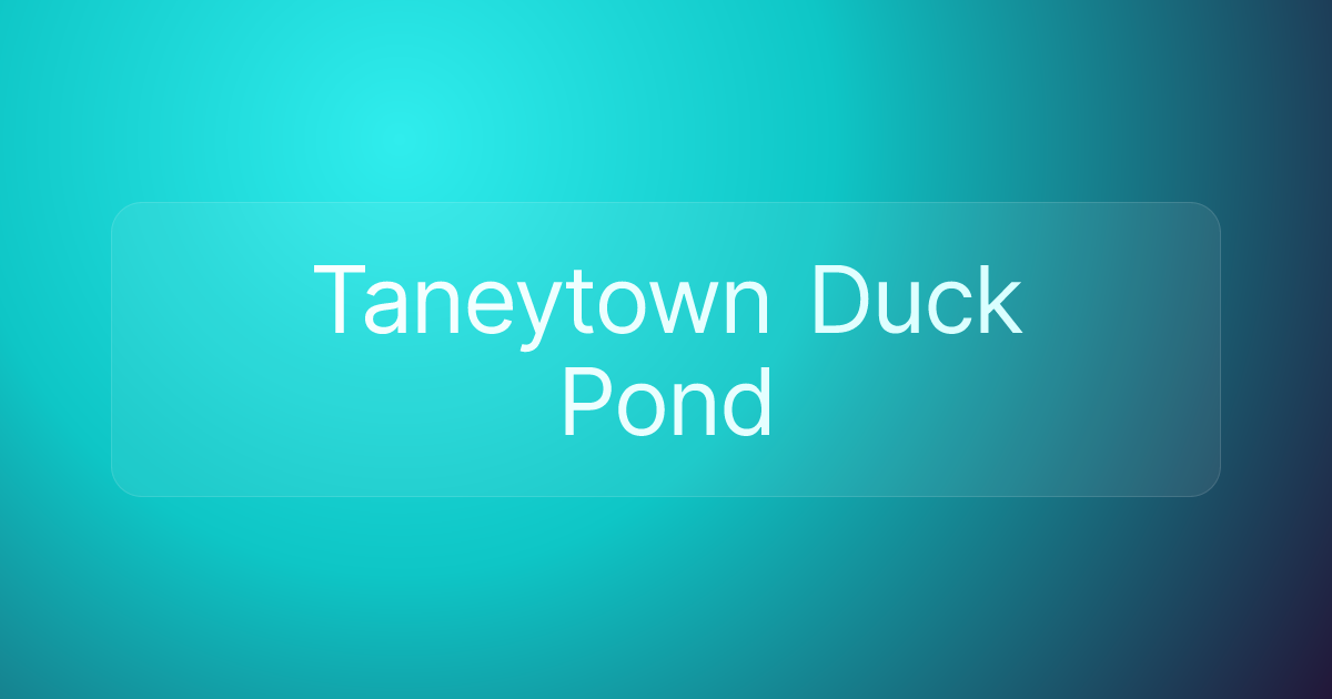 Taneytown Duck Pond