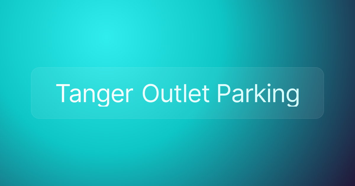 Tanger Outlet Parking