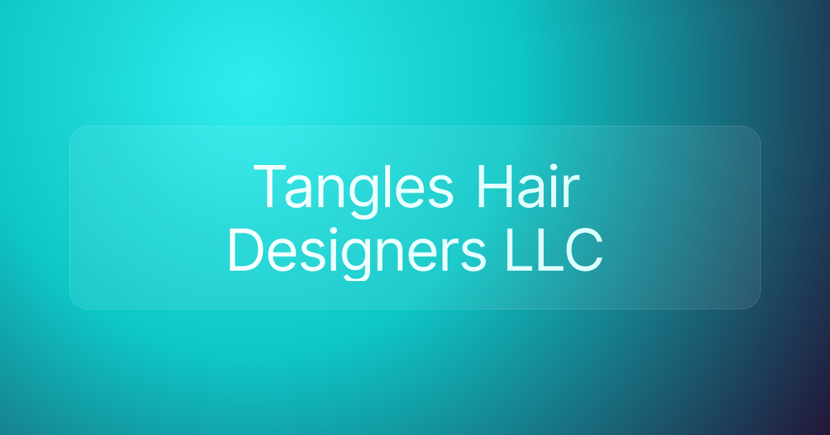 Tangles Hair Designers LLC