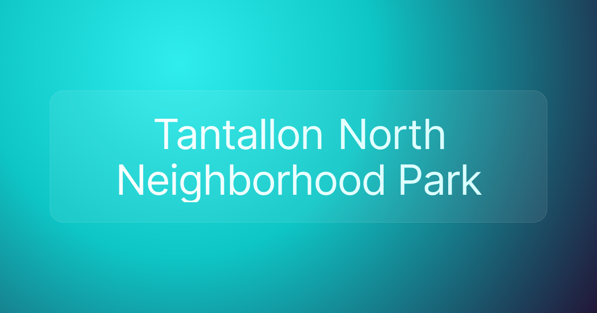 Tantallon North Neighborhood Park