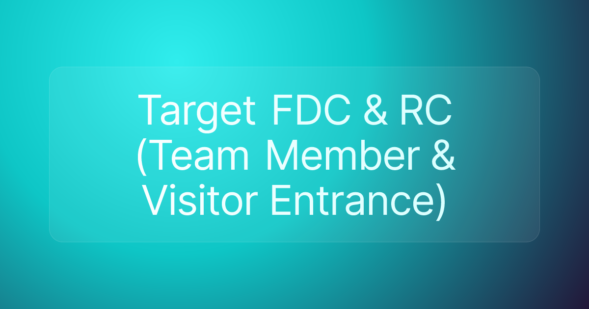 Target FDC & RC (Team Member & Visitor Entrance)