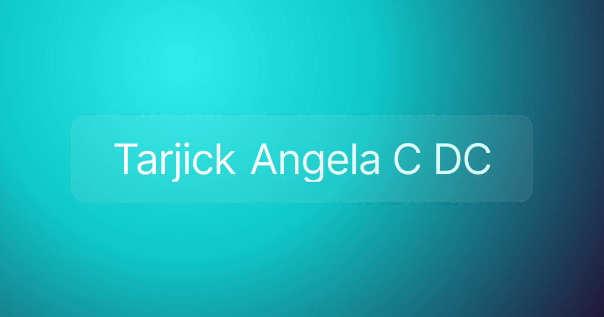 Tarjick Angela C DC