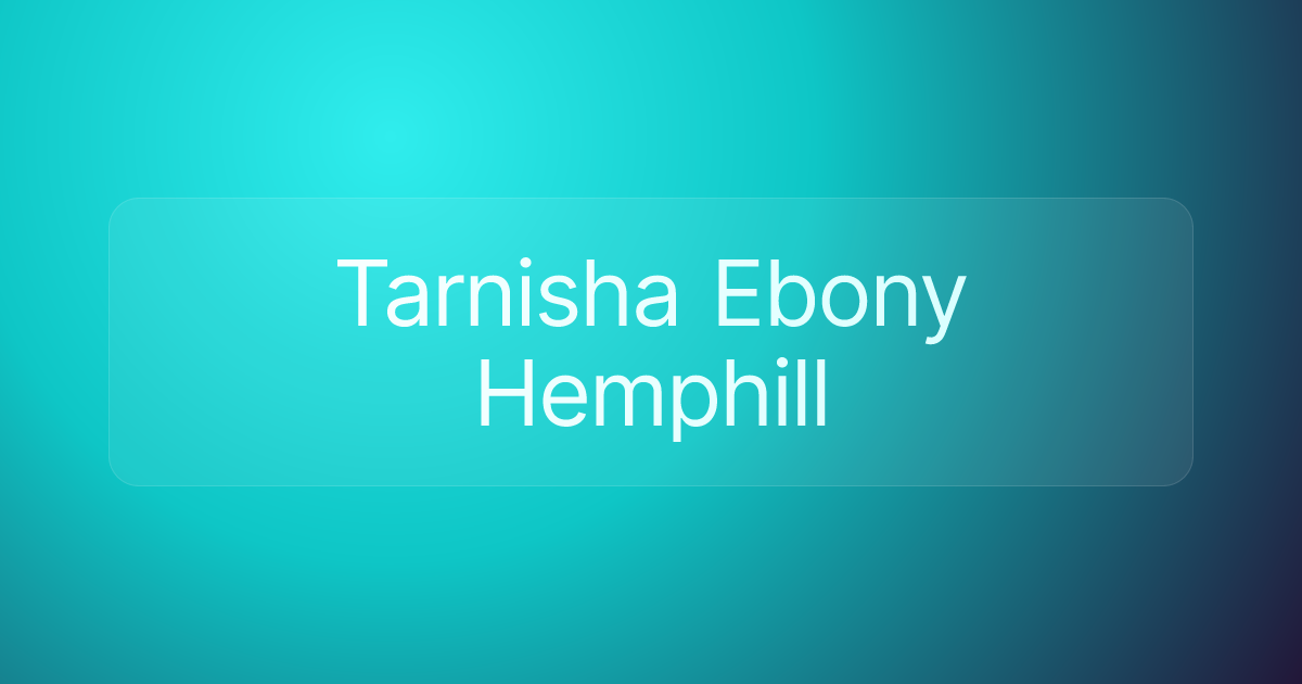 Tarnisha Ebony Hemphill