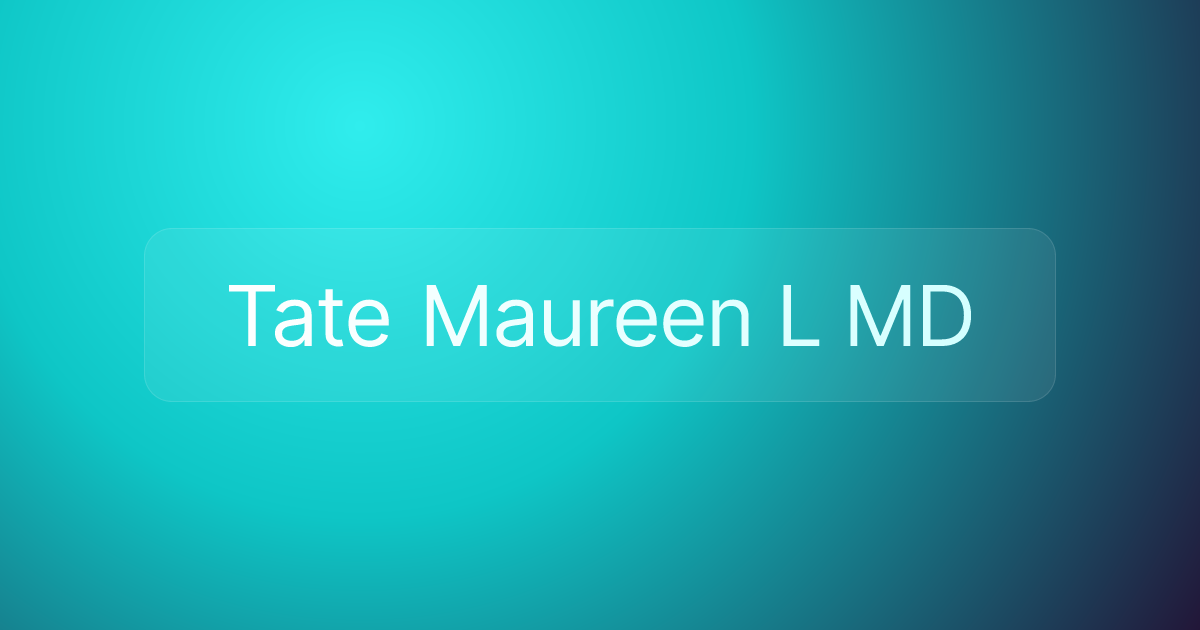 Tate Maureen L MD