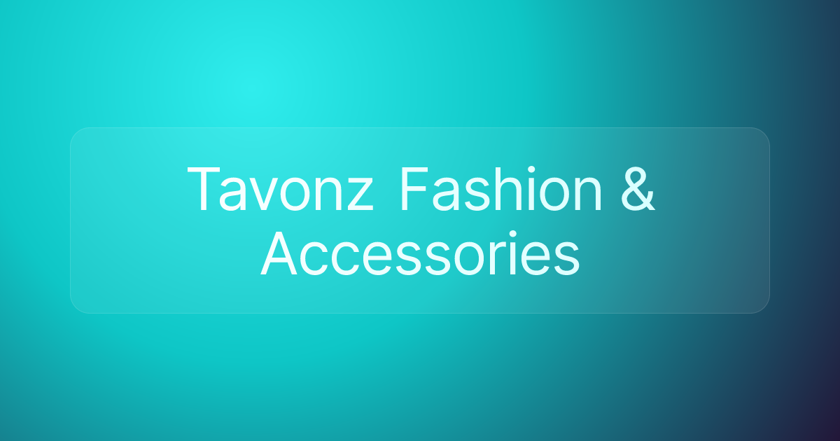 Tavonz Fashion & Accessories