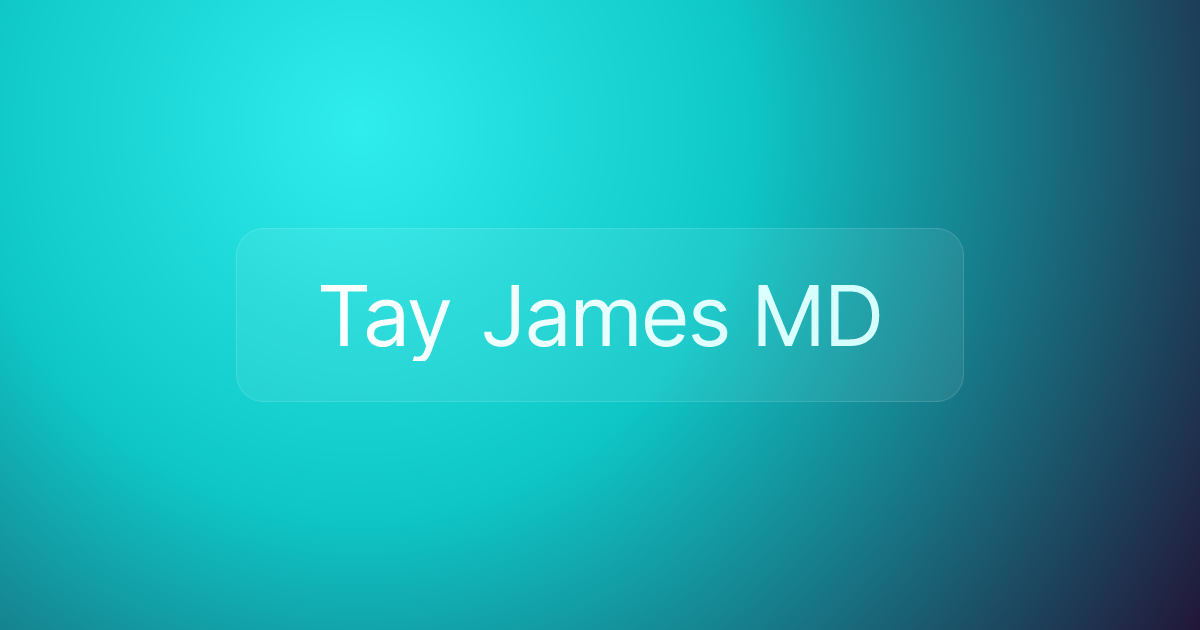 Tay James MD