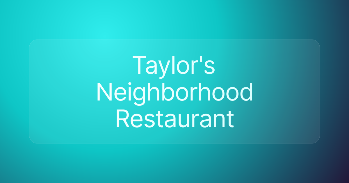 Taylor's Neighborhood Restaurant