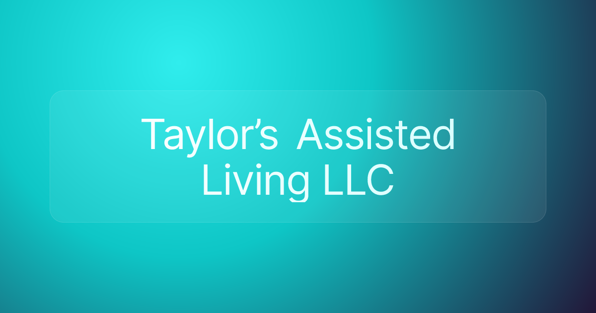 Taylor’s Assisted Living LLC